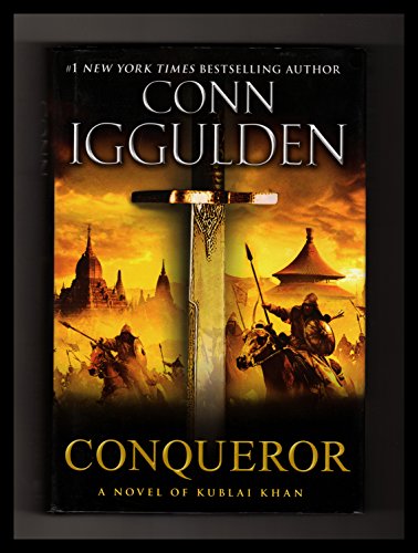 Conqueror: A Novel of Kublai Khan (The Conqueror Series, Band 5)