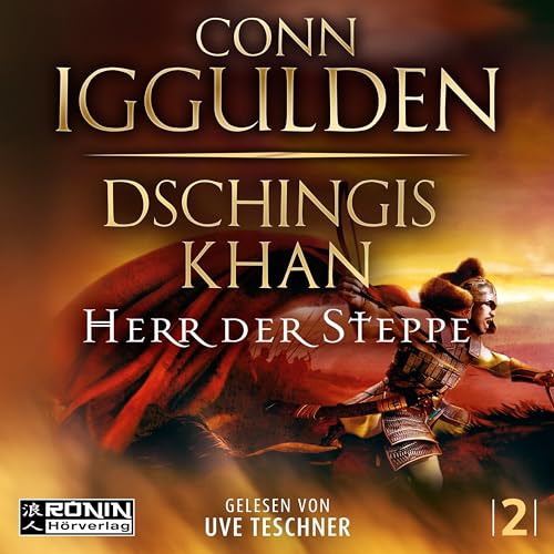 Dschingis Khan – Herr der Steppe (Dschingis Khan Saga)