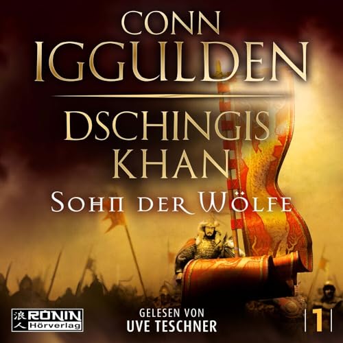 Dschingis Khan – Sohn der Wölfe (Dschingis Khan Saga)