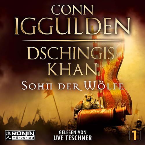 Dschingis Khan – Sohn der Wölfe (Dschingis Khan Saga)