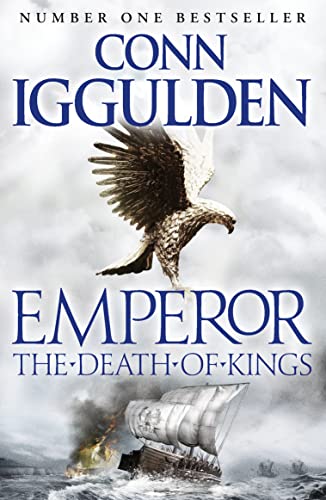 The Death of Kings: The gripping Sunday Times bestselling historical action adventure novel (Emperor Series)