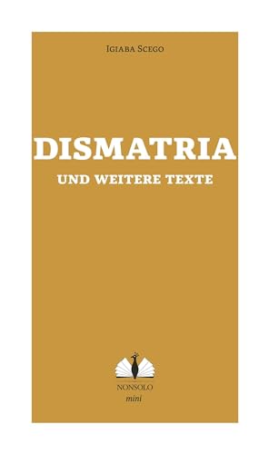 Dismatria und weitere Texte (nonsolo mini) von nonsolo Verlag UG