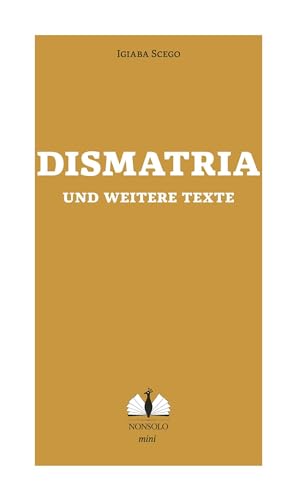 Dismatria und weitere Texte (nonsolo mini) Dismatria und weitere Texte (nonsolo mini)