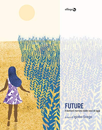 Future. Il domani narrato dalle voci di oggi (Rondini)