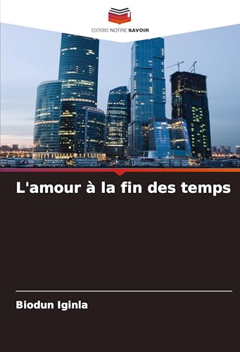L'amour à la fin des temps von VDM Verlag