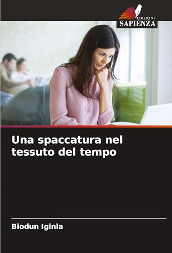 Una spaccatura nel tessuto del tempo von Edizioni Sapienza