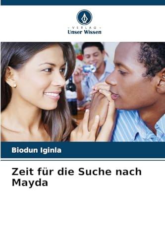 Zeit für die Suche nach Mayda: DE Zeit für die Suche nach Mayda: DE von Verlag Unser Wissen