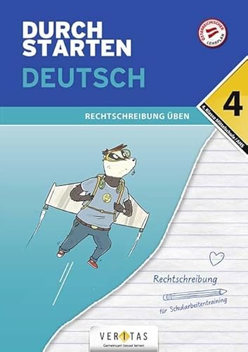 Durchstarten - Deutsch - Mittelschule/AHS - 4. Klasse: Rechtschreibung - Übungsbuch mit Lösungen Durchstarten - Deutsch - Mittelschule/AHS - 4. Klasse: Rechtschreibung - Übungsbuch mit Lösungen