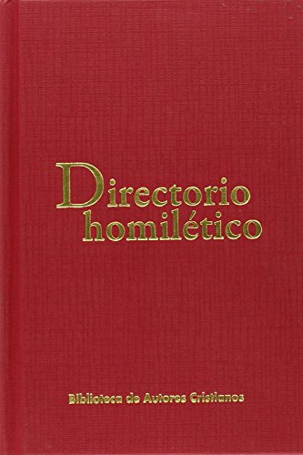 Directorio homilético (OBRAS LITÚRGICAS, Band 27) von BAC