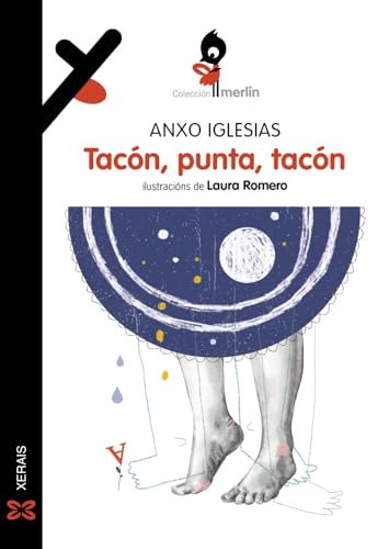 Tacón, punta, tacón (INFANTIL E XUVENIL - MERLÍN - De 11 anos en diante) von Edicións Xerais