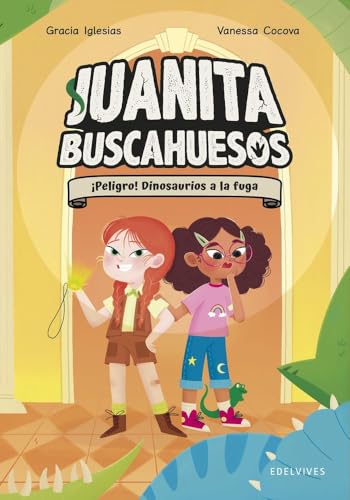 ¡Peligro! Dinosaurios a la fuga (Juanita Buscahuesos, Band 2) von Editorial Luis Vives (Edelvives)