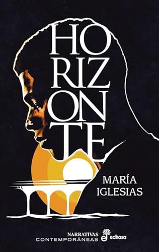 Horizonte (Narrativas contemporáneas) von Editora y Distribuidora Hispano Americana, S.A.