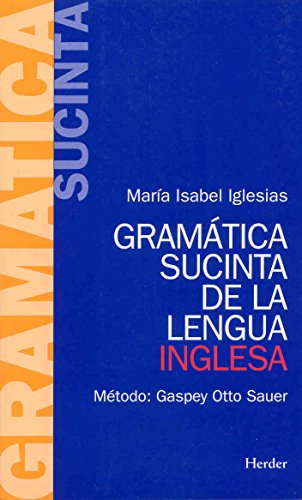 Gramática sucinta de la lengua inglesa : método Gaspey-Otto-Sauer