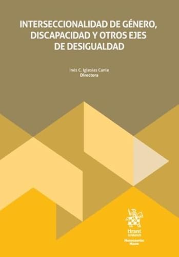 Interseccionalidad de género, discapacidad y otros ejes de desigualdad (Monografías Maior) von Editorial Tirant lo Blanch