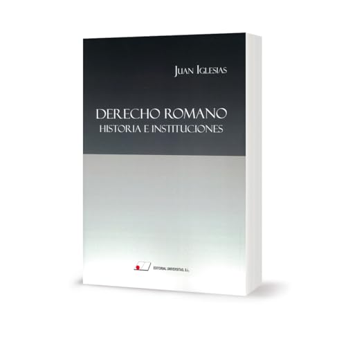 Derecho Romano. Historia e Instituciones von Editorial Universitas, S.L.