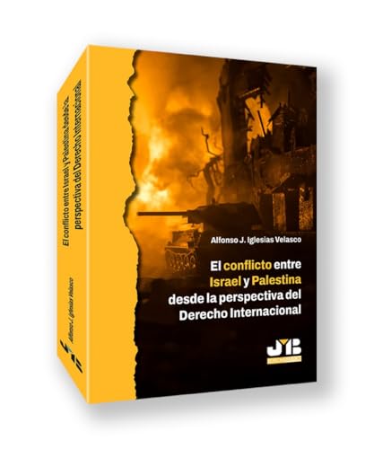 El conflicto entre Israel y Palestina desde la perspectiva del Derecho internacional von J.M. BOSCH EDITOR