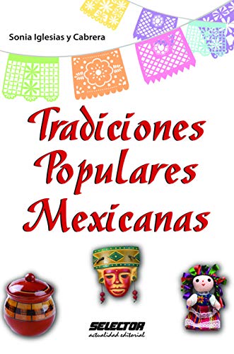 Tradiciones Populares Mexicanas von Selector, S.A. de C.V.