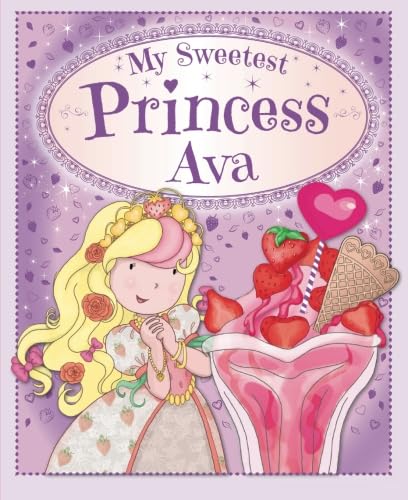 My Sweetest Princess Ava: My Sweetest Princess von Igloo Books Ltd