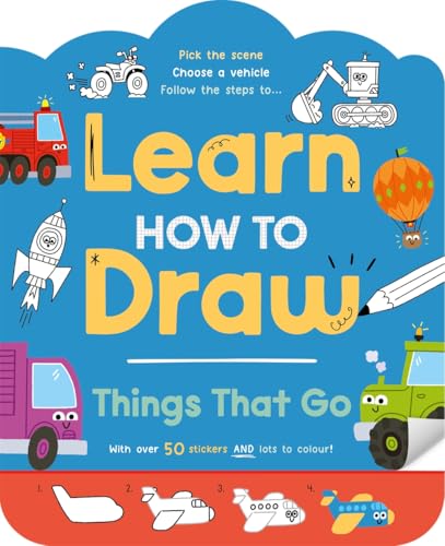 Learn How to Draw: Things That Go (Step-by-step guide to drawing for kids) von Igloo Books Ltd