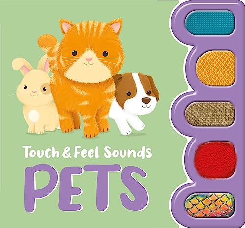 Touch & Feel Sounds: Pets Touch & Feel Sounds: Pets von Igloo Books Ltd