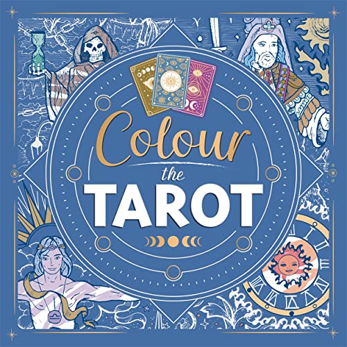 Colour the Tarot (Mindful Colouring) von Igloo Books Ltd