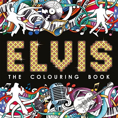 Elvis: The Colouring Book (Mindful Colouring)