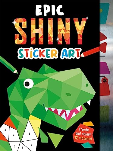 Epic Shiny Sticker Art (Mosaic Sticker by Numbers) von Igloo Books Ltd