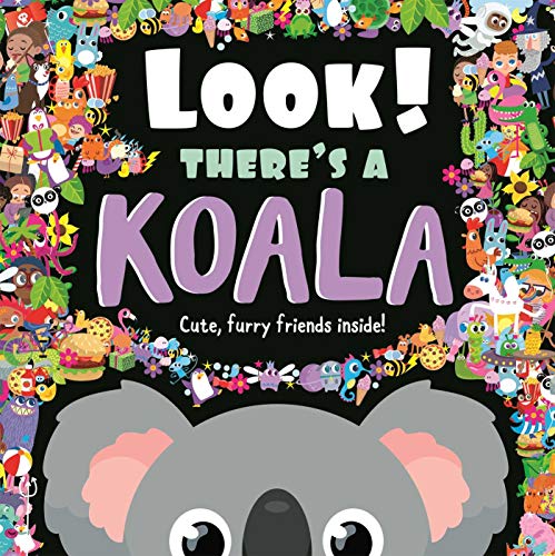 Look! There's a Koala Look! There's a Koala
