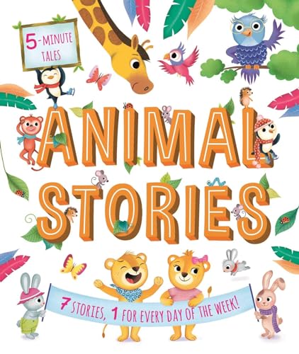 Animal Stories: With 7 Stories, 1 for Every Day of the Week