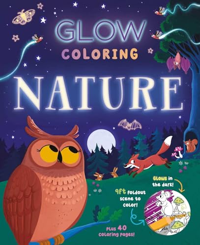 Glow Coloring Nature: With 40 Pages of Coloring and a 9ft. Glow-in-the-dark Scene von Igloo Books