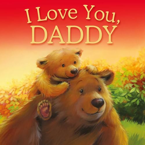 I Love You, Daddy: Picture Story Book I Love You, Daddy: Picture Story Book