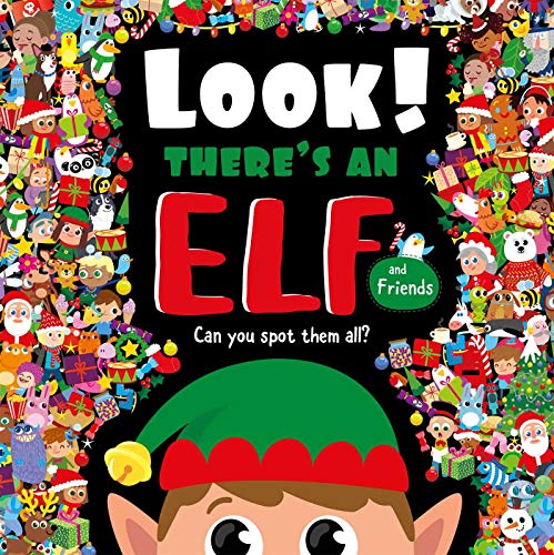 Look! There's an Elf and Friends von Igloo Books