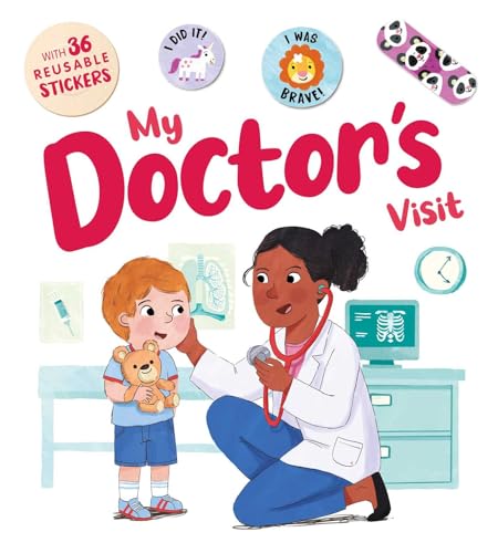 My Doctor's Visit: An Interactive Storybook With 36 Reusable Bravery Stickers von Igloo Books