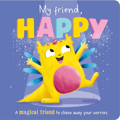 My Friend, Happy: Padded Board Book My Friend, Happy: Padded Board Book