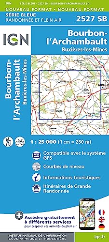 2527SB Bourbon-l'Archambault.Buxières-les-Mines (Série Bleue, Band 2527) von IGN Institut Geographique National