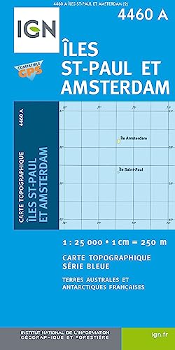 IGN Karte, Carte de randonnée (et plein air) Saint-Paul und Amsterdam: Courbes de niveau, informations touristiques detaillées. Compatible avec le système GPS (Série Bleue, Band 4460)