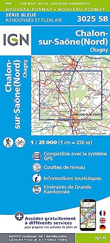 IGN Karte, Serie Bleue Chalon sur Saône (Nord), Chagny: Compatible avec le système GPS. Courbes de niveau. Informations touristiques. Itinéraires de Grande Randonnée (Série Bleue, Band 3025)