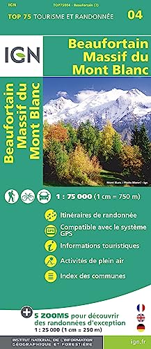IGN Karte, Tourisme et Randonnée Beaufortain, Massif du Mont Blanc: Itinéraires de randonnée, Compatible avec le système GPS, Informations ... air, Index des communes (TOP 75, Band 75004)