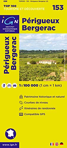 IGN Karte, Tourisme et découverte Périgueux, Bergerac: Patrimoine historique et naturel, Courbes de niveau, Itinéraires de randonée, Compatible GPS (TOP 100, Band 153)