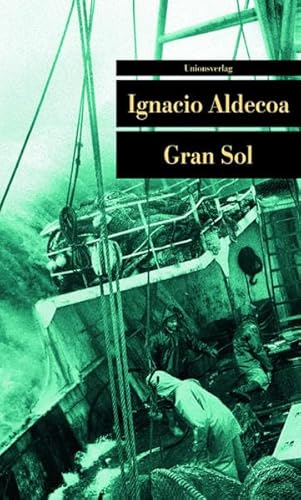 Gran Sol: Mit einem Vorwort von Rafael Chirbes. Roman (Unionsverlag Taschenbücher)