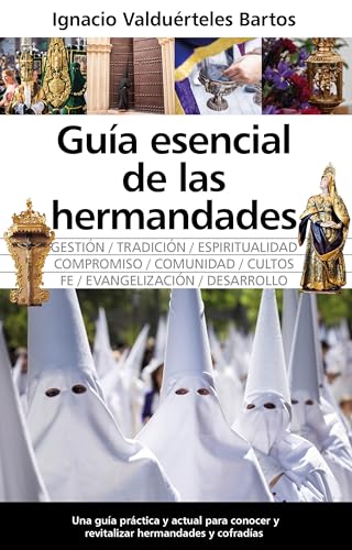 Guía esencial de las hermandades (Arte y patrimonio) von Editorial Almuzara