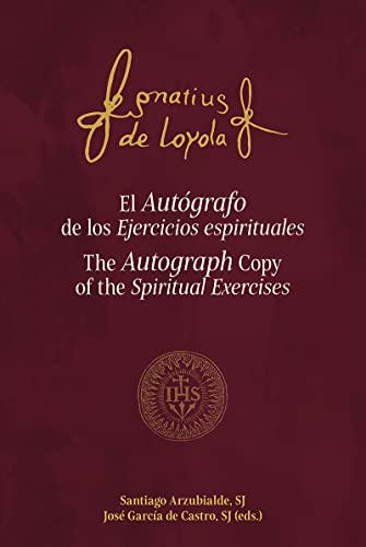 El Autógrafo de los Ejercicios espirituales: The Autograph Copy of the Spiritual Exercises (Espiritualidad) von Ediciones Mensajero, S.A.