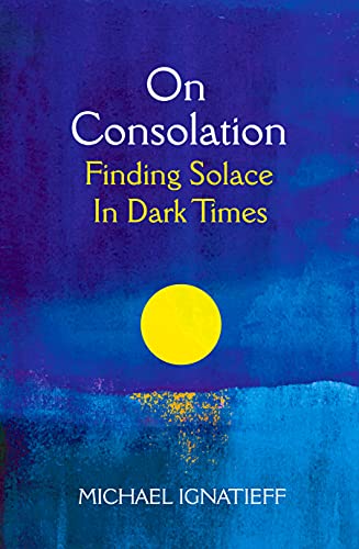 On Consolation: Finding Solace in Dark Times von Picador