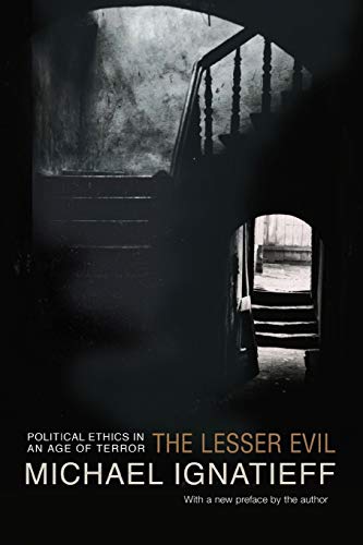 The Lesser Evil: Political Ethics In An Age Of Terror (Gifford Lectures)