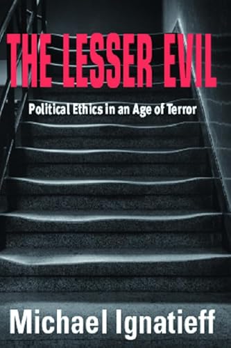 The Lesser Evil: Political Ethics in an Age of Terror (Gifford Lectures)