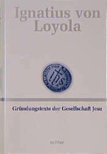 Deutsche Werkausgabe: Gründungstexte der Gesellschaft Jesu: BD II von Echter