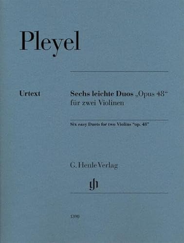 Sechs leichte Duos ''op. 48'' für zwei Violinen: Besetzung: Streichduos und -trios (G. Henle Urtext-Ausgabe)