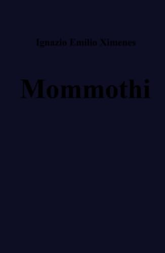 Mommothi (La community di ilmiolibro.it) von ilmiolibro self publishing