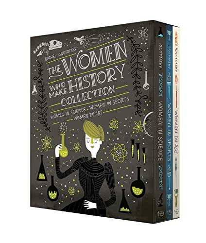 The Women Who Make History Collection [3-Book Boxed Set]: Women in Science, Women in Sports, Women in Art