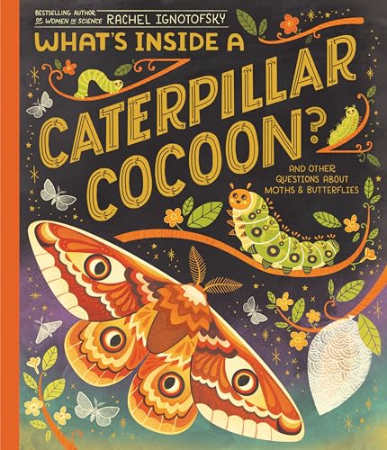 What's Inside a Caterpillar Cocoon?: And Other Questions About Moths & Butterflies von Crown Books for Young Readers